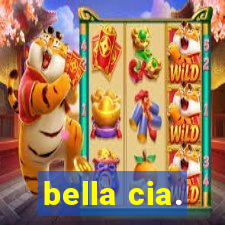 bella cia.